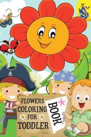 Cover of Flowers Coloring Book for Toddlers