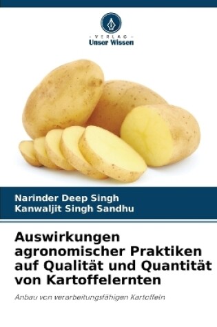 Cover of Auswirkungen agronomischer Praktiken auf Qualität und Quantität von Kartoffelernten