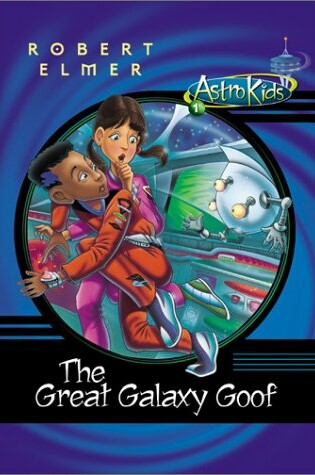 Cover of The Great Galaxy Goof