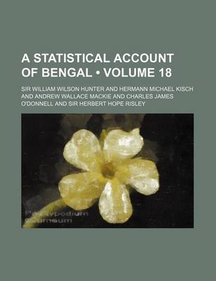 Book cover for A Statistical Account of Bengal (Volume 18)