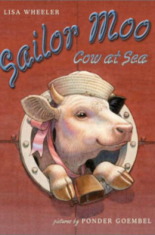 Cover of Sailor Moo: Cow at Sea