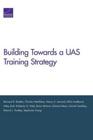 Cover of Building Toward an Unmanned Aircraft System Training Strategy