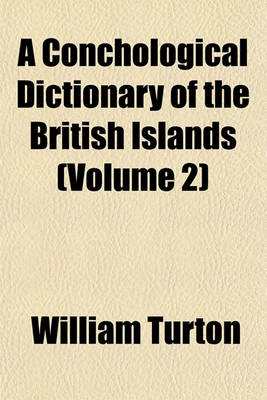 Book cover for A Conchological Dictionary of the British Islands (Volume 2)