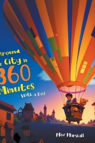 Cover of Around the City in 360 Minutes With a Dog
