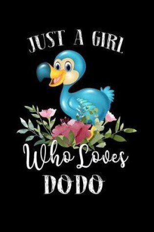 Cover of Just a Girl Who Loves Dodo