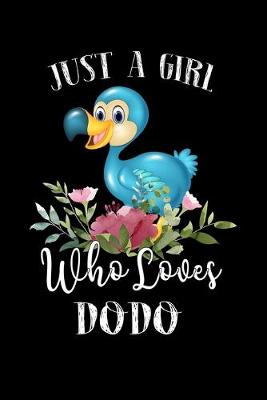 Book cover for Just a Girl Who Loves Dodo