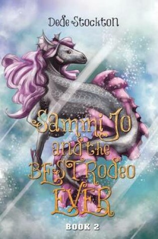 Cover of Sammi Jo and the Best Rodeo Ever Book 2
