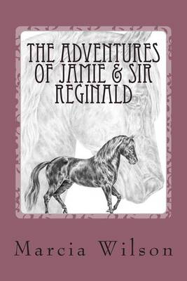 Book cover for The Adventures of Jamie & Sir Reginald