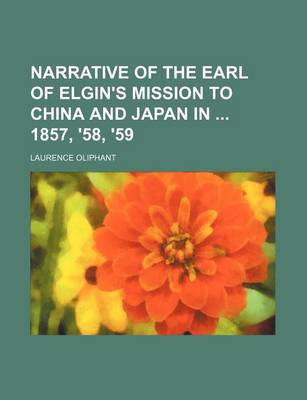 Book cover for Narrative of the Earl of Elgin's Mission to China and Japan in 1857, '58, '59