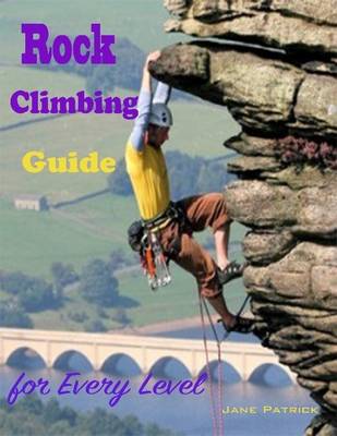 Book cover for Rock Climbing Guide for Every Level