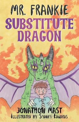 Book cover for Mr. Frankie Substitute Dragon