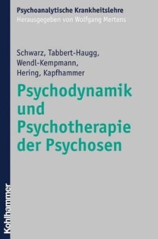 Cover of Psychodynamik Und Psychotherapie Der Psychosen