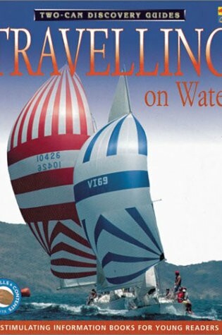 Cover of Traveling on Water (Discovery Guides)