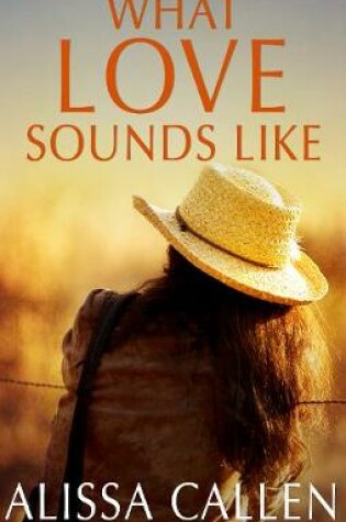 Cover of What Love Sounds Like