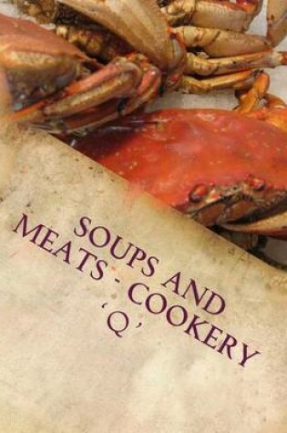 Cover of Soups and Meats - Cookery