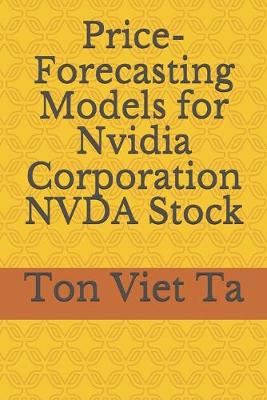 Book cover for Price-Forecasting Models for Nvidia Corporation NVDA Stock