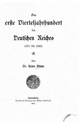 Cover of Das Erste Vierteljahrhundert des Deutschen Reiches (1871 Bis 1895)