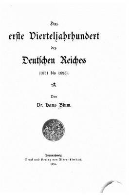 Book cover for Das Erste Vierteljahrhundert des Deutschen Reiches (1871 Bis 1895)