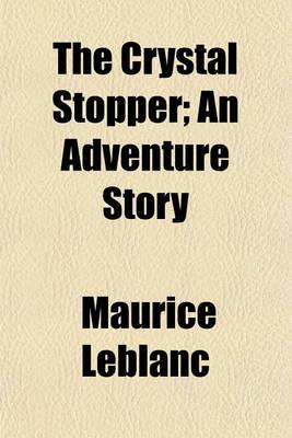 Book cover for The Crystal Stopper; An Adventure Story