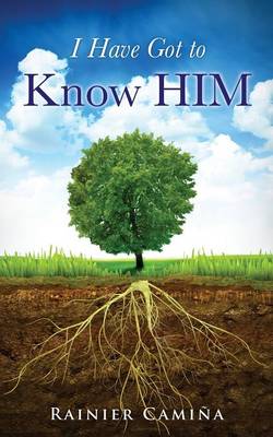 Book cover for I Have Got To Know HIM