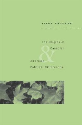 Cover of The Origins of Canadian and American Political Differences