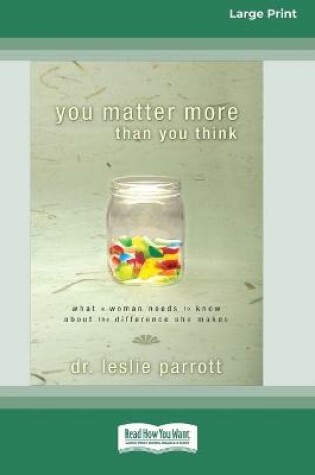 Cover of You Matter More Than You Think [Standard Large Print 16 Pt Edition]
