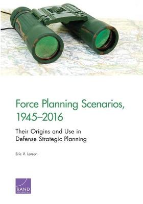 Book cover for Force Planning Scenarios, 1945-2016