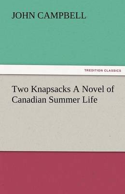 Book cover for Two Knapsacks a Novel of Canadian Summer Life