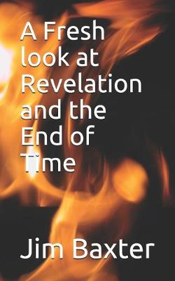 Book cover for A Fresh look at Revelation and the End of Time