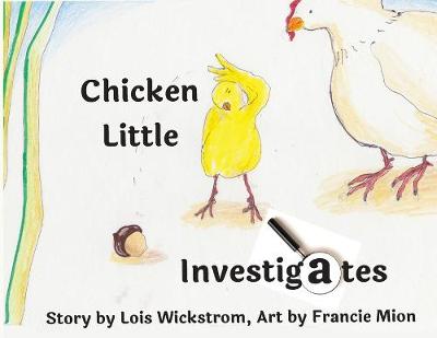 Book cover for Chicken Little Investigates (paperback 8.5 x 11)