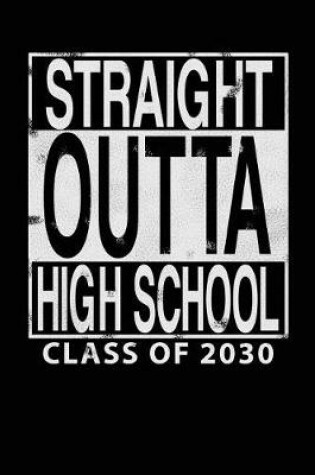 Cover of Straight Outta High School Class of 2030