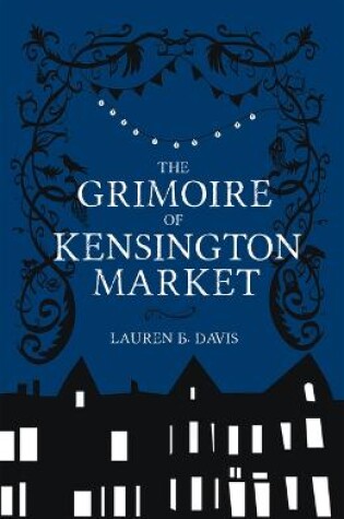 Cover of The Grimoire of Kensington Market