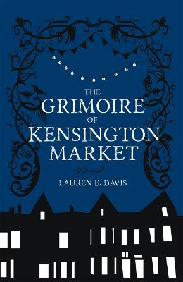 Book cover for The Grimoire of Kensington Market