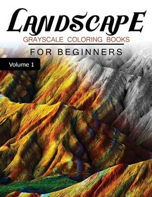 Book cover for Landscapes GRAYSCALE Coloring Books for beginners Volume 1