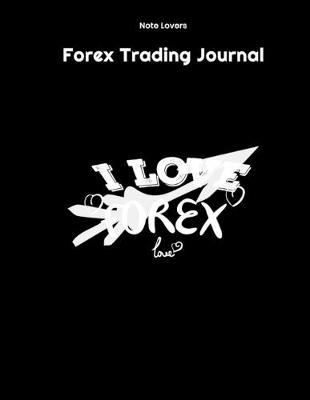 Cover of I Love Forex - Forex Trading Journal