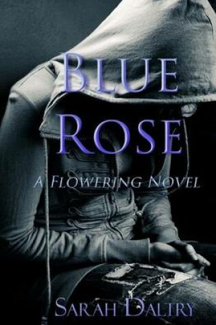 Cover of Blue Rose (a Flowering Novel)