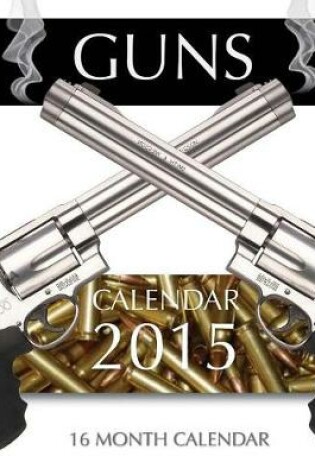 Cover of Guns Calendar 2015