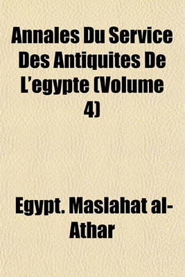 Book cover for Annales Du Service Des Antiquites de L'Egypte (Volume 4)