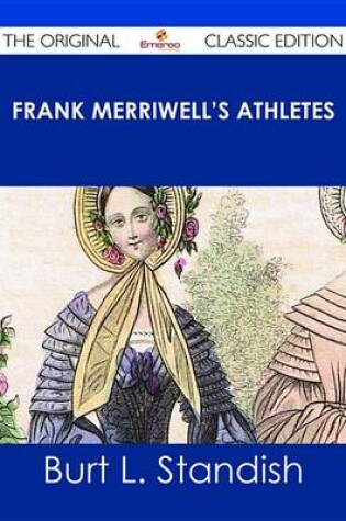Cover of Frank Merriwell's Athletes - The Original Classic Edition