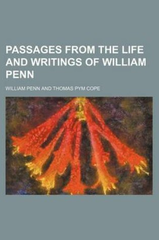 Cover of Passages from the Life and Writings of William Penn
