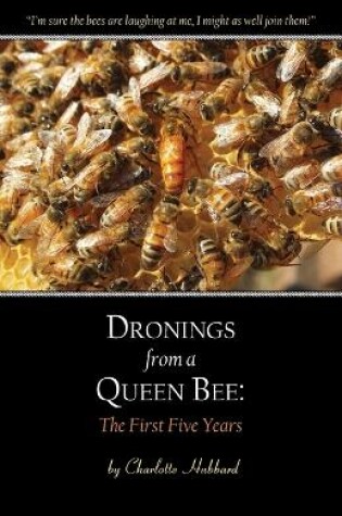 Cover of Dronings from a Queen Bee