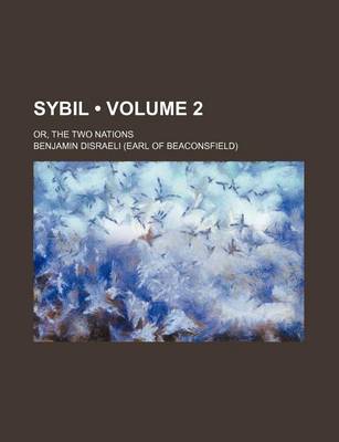 Book cover for Sybil (Volume 2); Or, the Two Nations