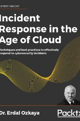 Cover of Incident Response in the Age of Cloud