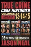 Book cover for True Crime Case Histories - (Books 13, 14, & 15)