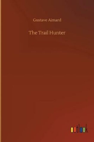 Cover of The Trail Hunter