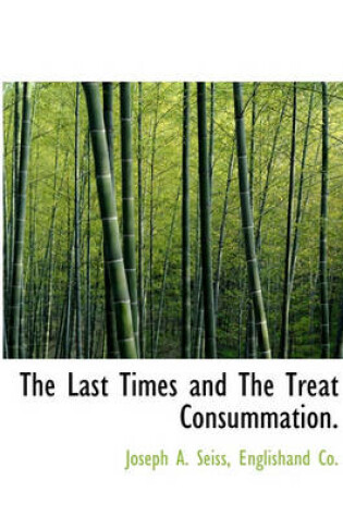 Cover of The Last Times and the Treat Consummation.