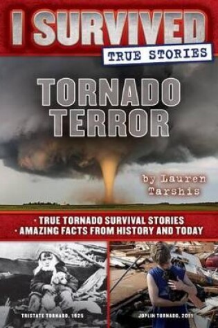 Cover of Tornado Terror (I Survived True Stories #3)