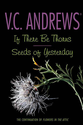 Book cover for If There Be Thorns/Seeds of Yesterday