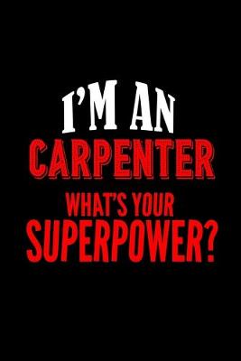 Book cover for I'm a carpenter. What's your superpower?