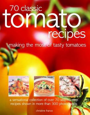 Book cover for 70 Classic Tomato Recipes